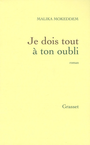 Je dois tout à ton oubli