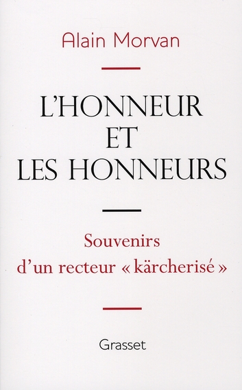L'honneur et les honneurs : souvenirs d'un recteur "kärcherisé"