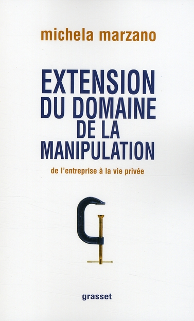 Extension du domaine de la manipulation. De l'entreprise à la vie privée