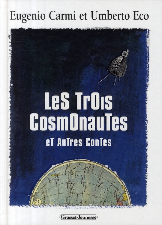 Les trois cosmonautes / Et autres contes