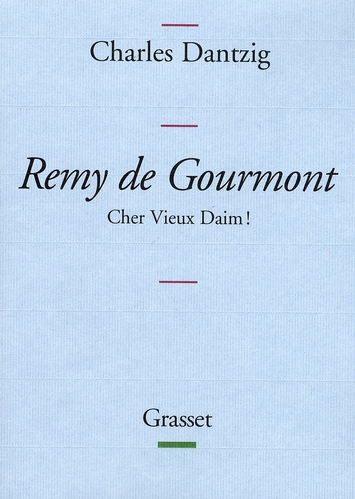 Remy de Gourmont. Cher Vieux Daim !