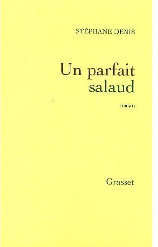 Un parfait salaud
