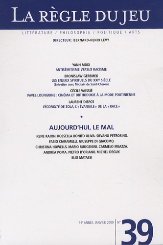 La Règle du jeu N° 39, Janvier 2009 : Aujourd'hui, le mal