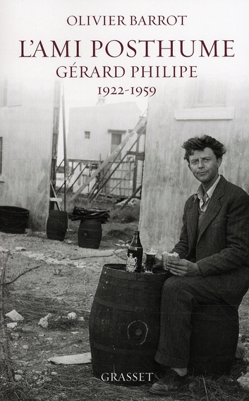 L'ami posthume. Gérard Philipe 1922-1959