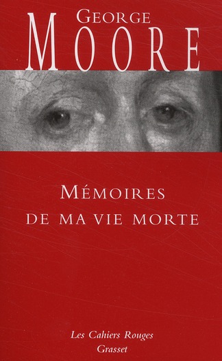 Mémoires de ma vie morte. Galanteries, méditations, souvenirs, soliloques et conseils aux amants ave