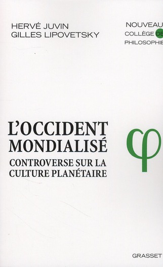 L'Occident mondialisé. Controverse sur la culture planétaire