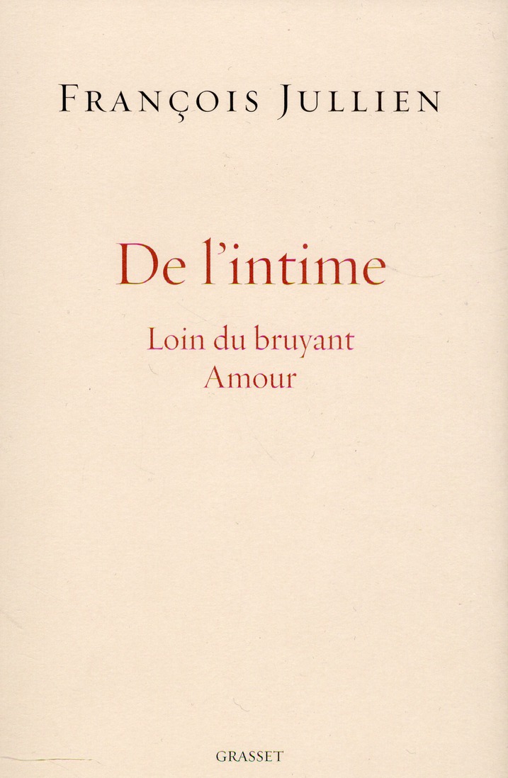 De l'intime. Loin du bruyant Amour