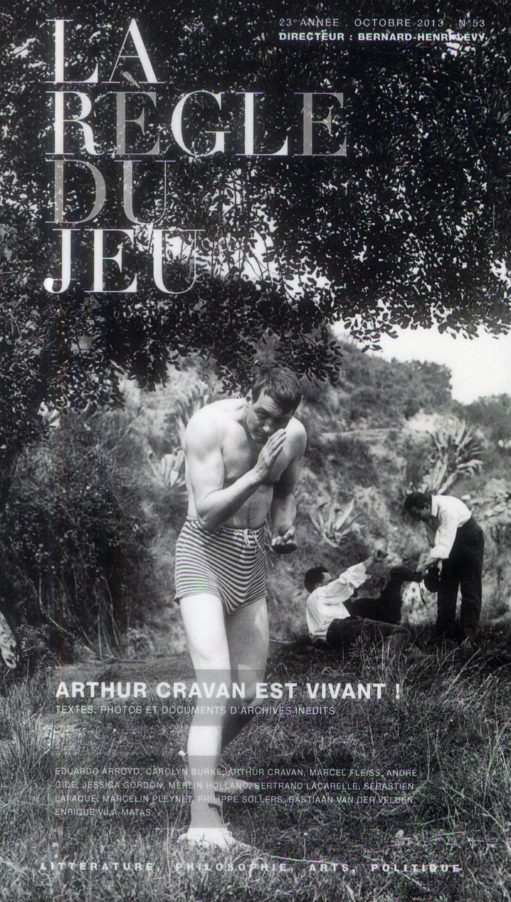 La Règle du jeu N° 53, octobre 2013 : Arthur Cravan est vivant !