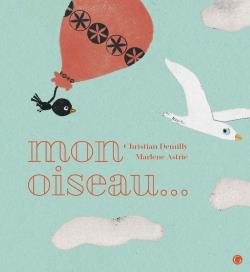 Mon oiseau...