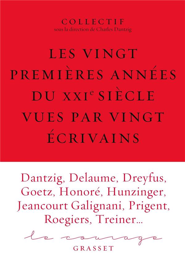 Le courage N° 6 : Les vingt premières années du XXIe siècle vues par vingt écrivains