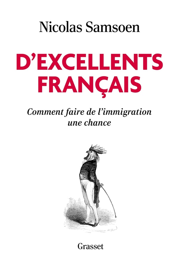 D'excellents français. Comment faire de l'immigration une chance