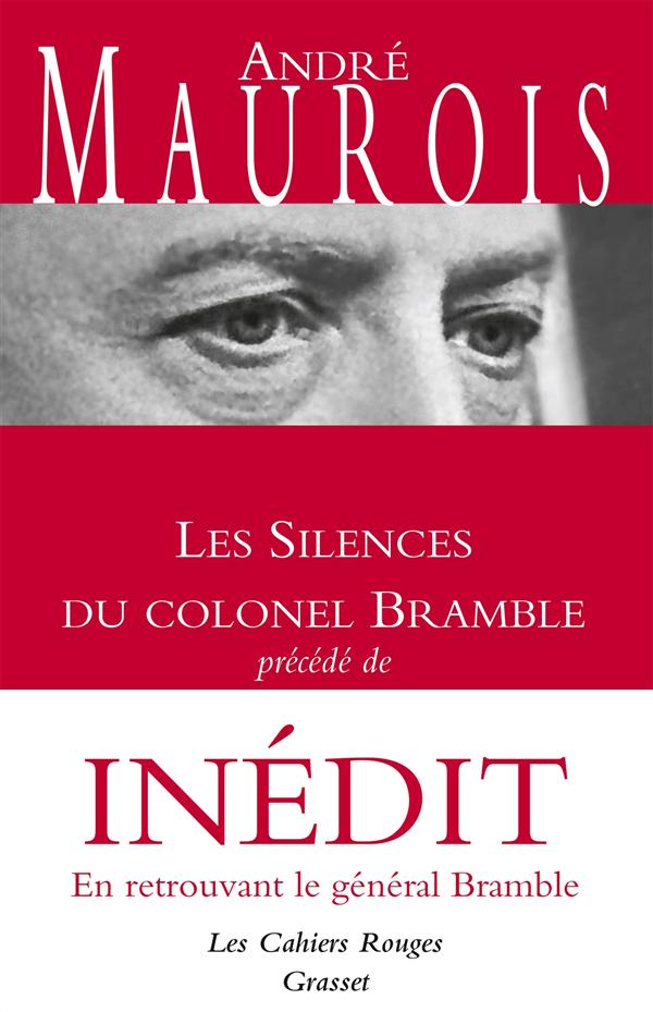 Les Silences du colonel Bramble. Précédé de En retrouvant le général Bramble