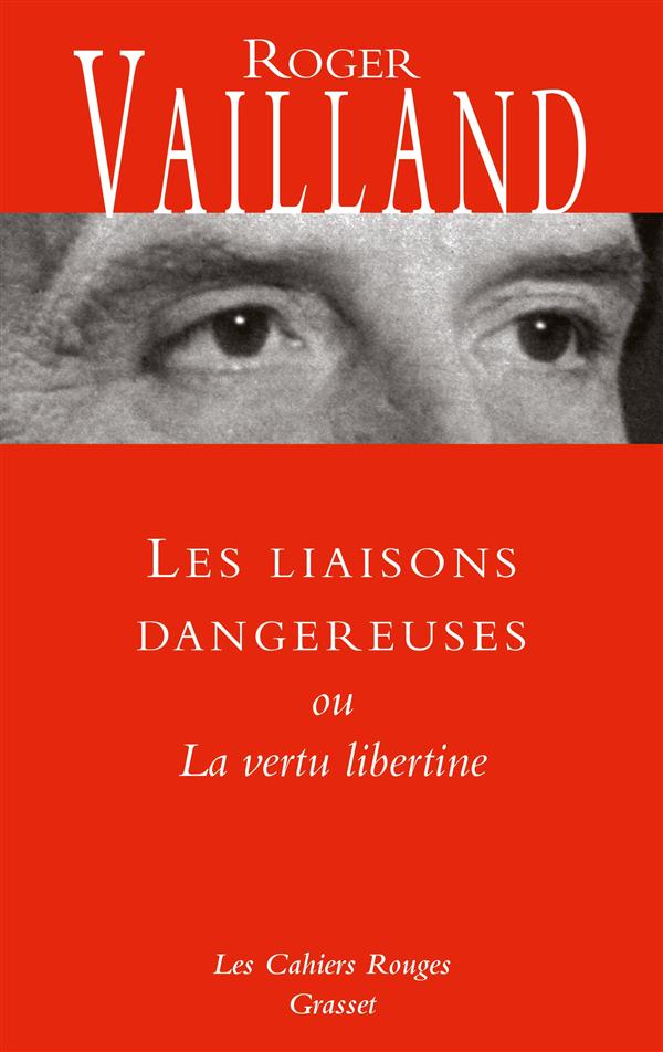 Les liaisons dangereuses ou la vertu des libertins