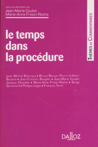 Le temps dans la procédure. [colloque, 5 décembre 1995