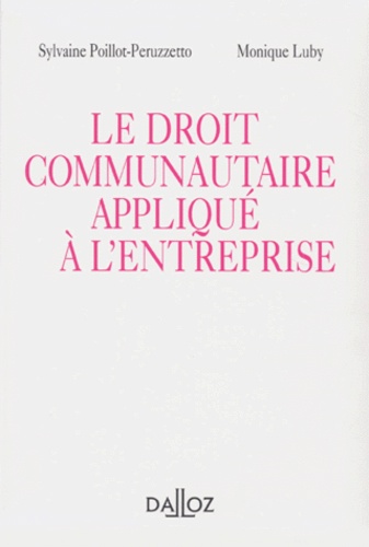 LE DROIT COMMUNAUTAIRE APPLIQUE A L'ENTREPRISE. Edition 1998
