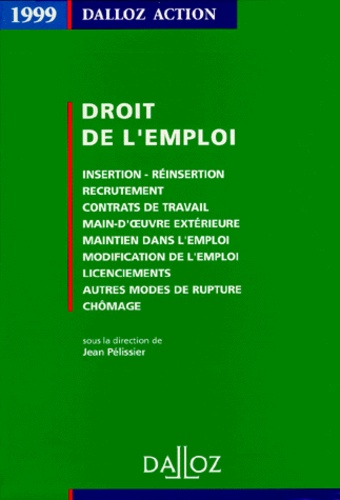 Droit de l'emploi, 1999. Insertion, réinsertion, recrutement, contrats de travail...