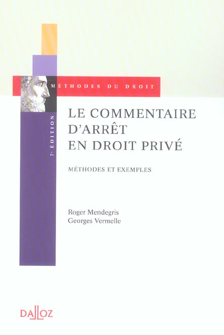Le commentaire d'arrêt en droit privé. Méthodes et exemples, 7e édition