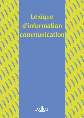Lexique d'information communication. Edition 2006