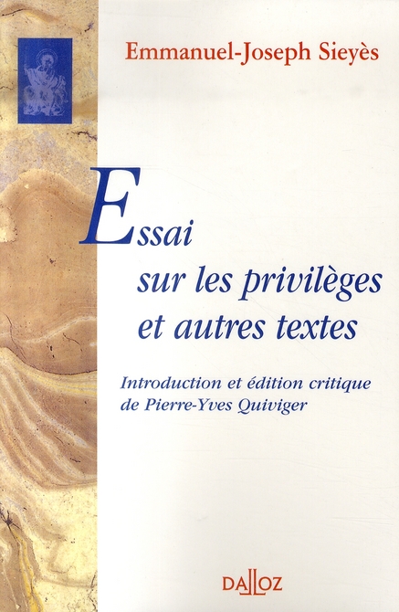 Essai sur les privilèges et autres textes