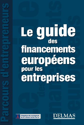 Le guide des financements européens pour les entreprises