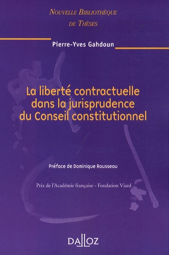 La liberté contractuelle dans la jurisprudence du Conseil constitutionnel. Edition 2008