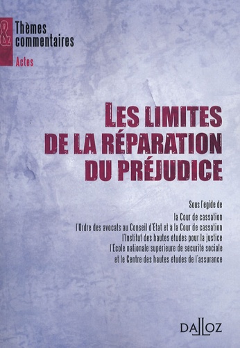 Les limites de la réparation du préjudice. Séminaire "risques, assurances, responsabilité"