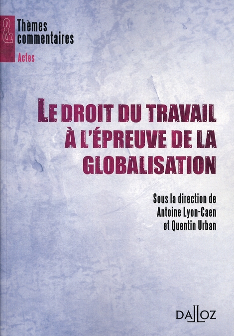 Le droit du travail à l'épreuve de la globalisation
