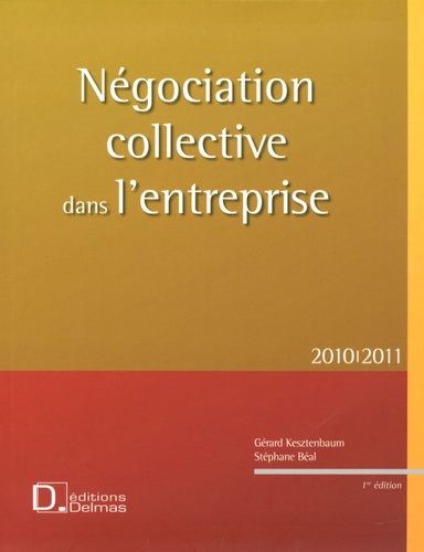 Négociation collective dans l'entreprise. Edition 2010-2011
