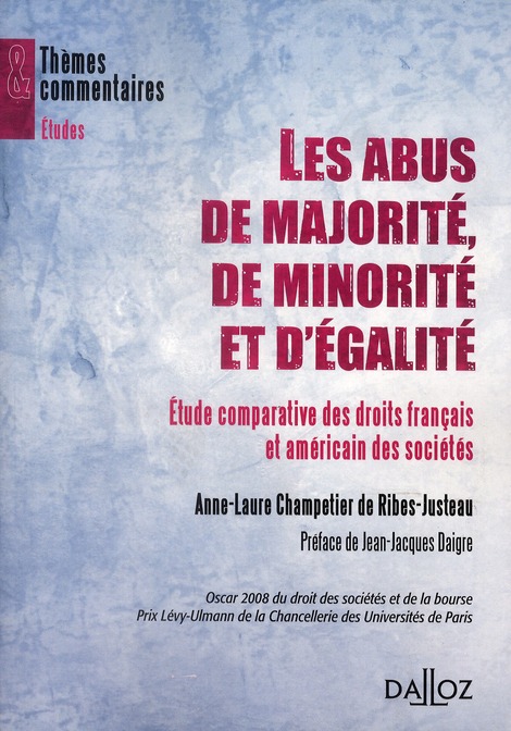 Les abus de majorité, de minorité et d'égalité. Etude comparative des droits français et nord-améric