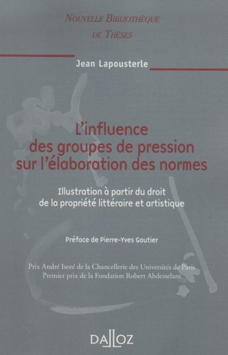 L'influence des groupes de pression sur l'élaboration des normes. Illustration à partir du droit de