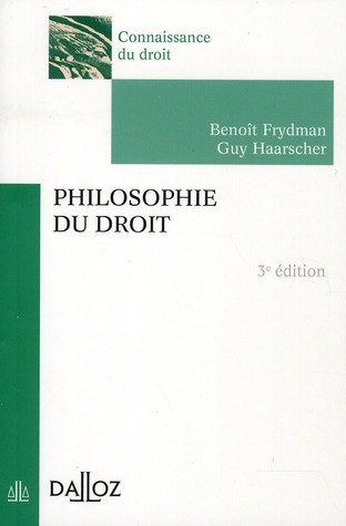 PHILOSOPHIE DU DROIT. 3E ED.