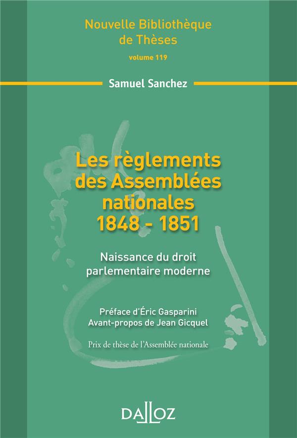 Les règlements des Assemblées nationales 1848-1851. Naissance du droit parlementaire moderne