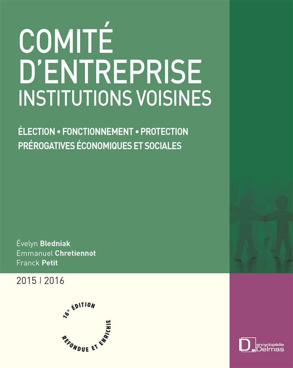 Comité d'entreprise, institutions voisines 2015/2016. 16e édition