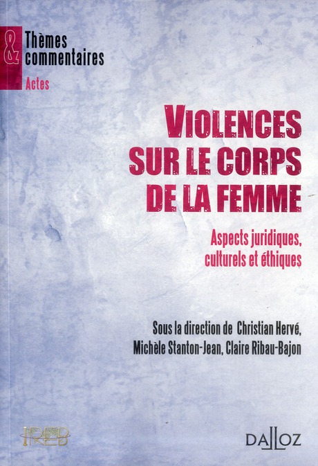 Violences sur le corps de la femme. Aspects juridiques, culturels et éthiques