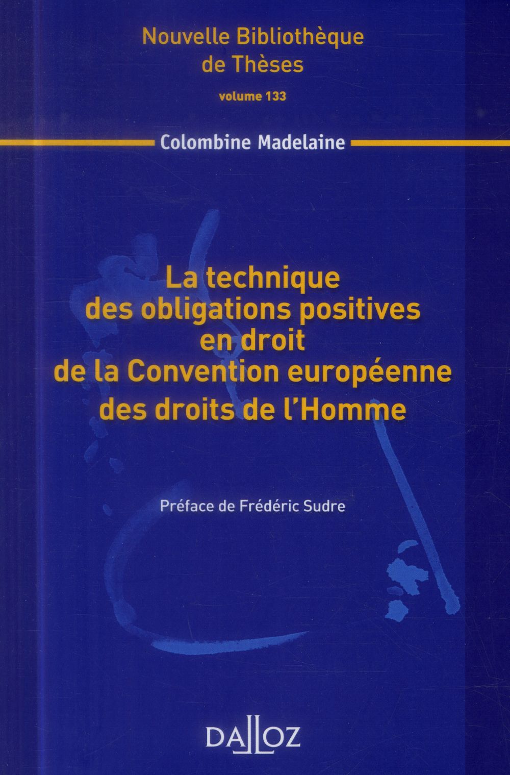 La technique des obligations positives en droit de la Convention européenne des droits de l'Homme