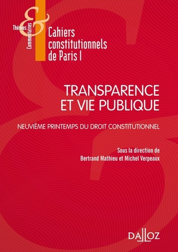 Transparence et vie publique. Neuvième Printemps du droit constitutionnel