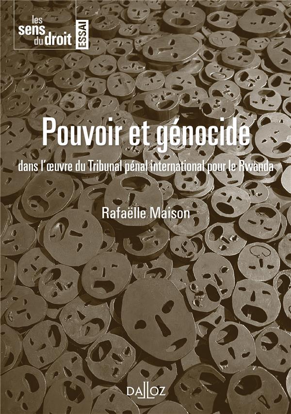 Pouvoir et génocide dans l'oeuvre du Tribunal pénal international pour le Rwanda