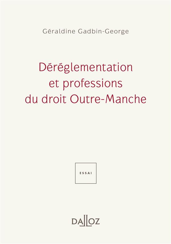 Déréglementation et professions du droit Outre-Manche