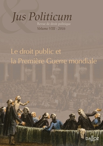 Jus Politicum N° 8, 2016 : Le droit public et la Première Guerre mondiale