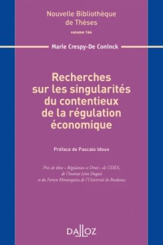 Recherches sur les singularités du contentieux de la régulation économique