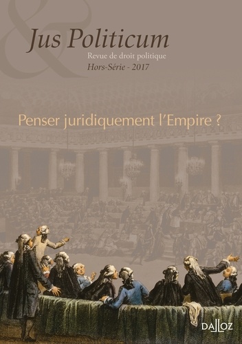 Jus Politicum Hors-série 2017 : Penser juridiquement l'Empire ?
