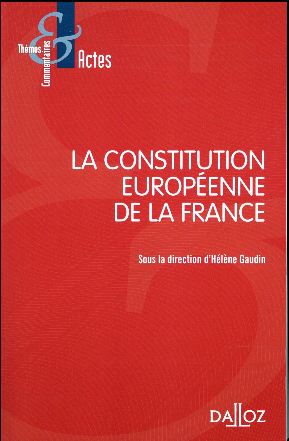 La Constitution européenne de la France