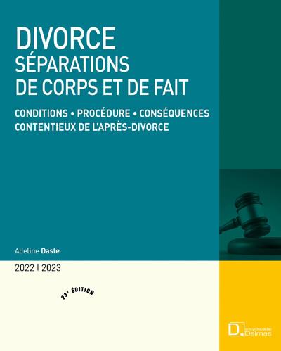 Divorce. Séparations de corps et de fait, Edition 2022-2023