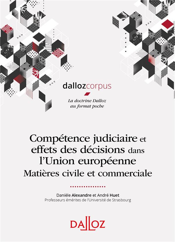 Compétence judiciaire et effets des décisions dans l'UE. Matière civile et commerciale