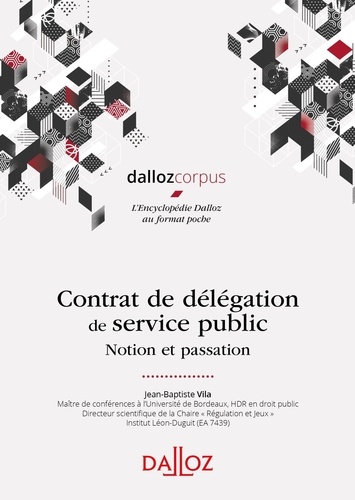 Contrat de délégation de service public. Notion et passation