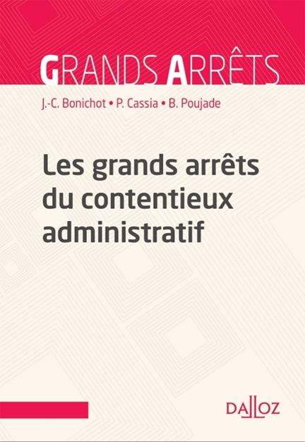 Les grands arrêts du contentieux administratif. Edition 2020