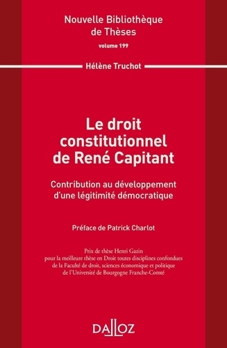 Le droit constitutionnel de René Capitant. Contribution au développement d'une légitimité démocratiq