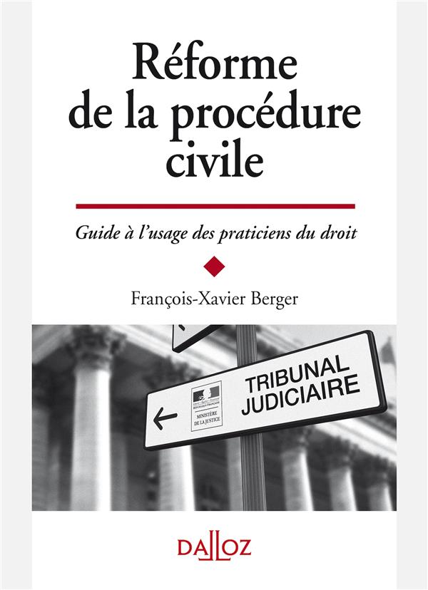 Réforme de la procédure civile. Guide à l'usage des praticiens