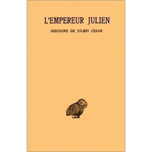 OEUVRES 1-1 DISCOURS DE JULIEN CESAR I-V