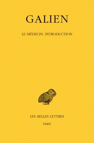 Oeuvres. Tome 3, Le médecin, introduction, Edition bilingue français-grec ancien